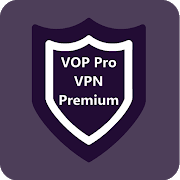 VOP HOT Pro Premium VPN -100% secure Safe Browsing 5.0