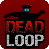 DEAD LOOP  -Zombies- 1.0.1