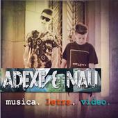 Musica Adexe Y Nau + Letras 2.0