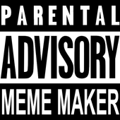Parental Advisory Meme Maker 1.0.0