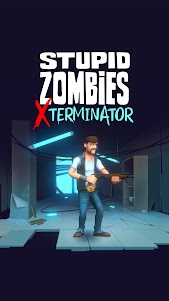 Stupid Zombies Exterminator 1.0.26 screenshot 1
