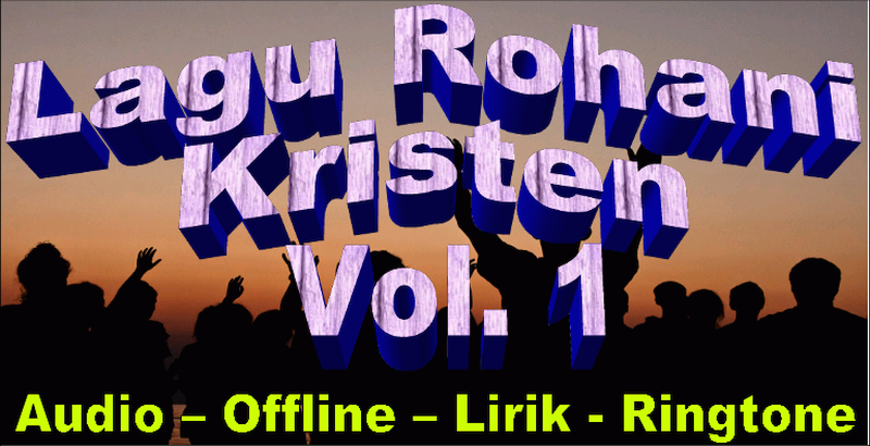 Mp3 Lagu Rohani Kristen Vol 1 13 Apk Download Android